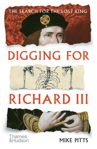 Digging for Richard III: The Search for the Lost King